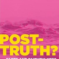 Post-Truth? Facts & Faithfulness - 4 Reasons to Get Excited about the Fall IS Conference